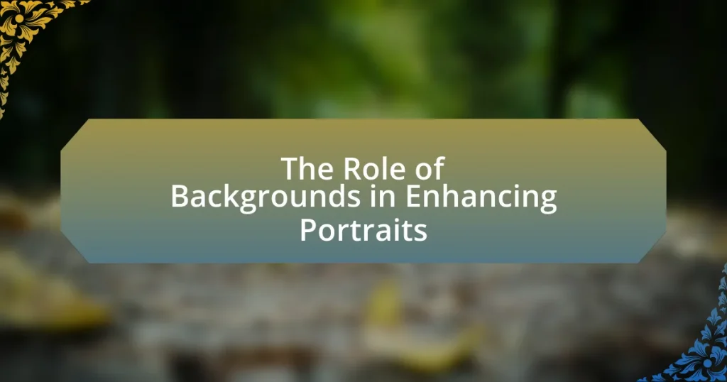 The Role of Backgrounds in Enhancing Portraits