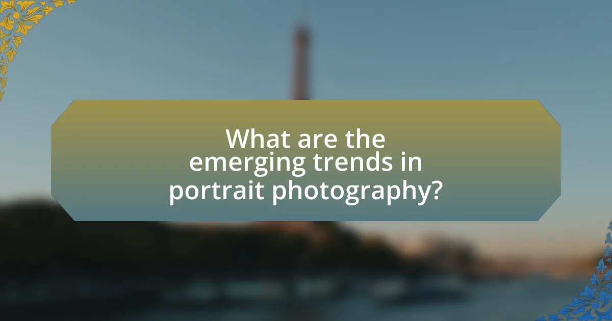 What are the emerging trends in portrait photography?