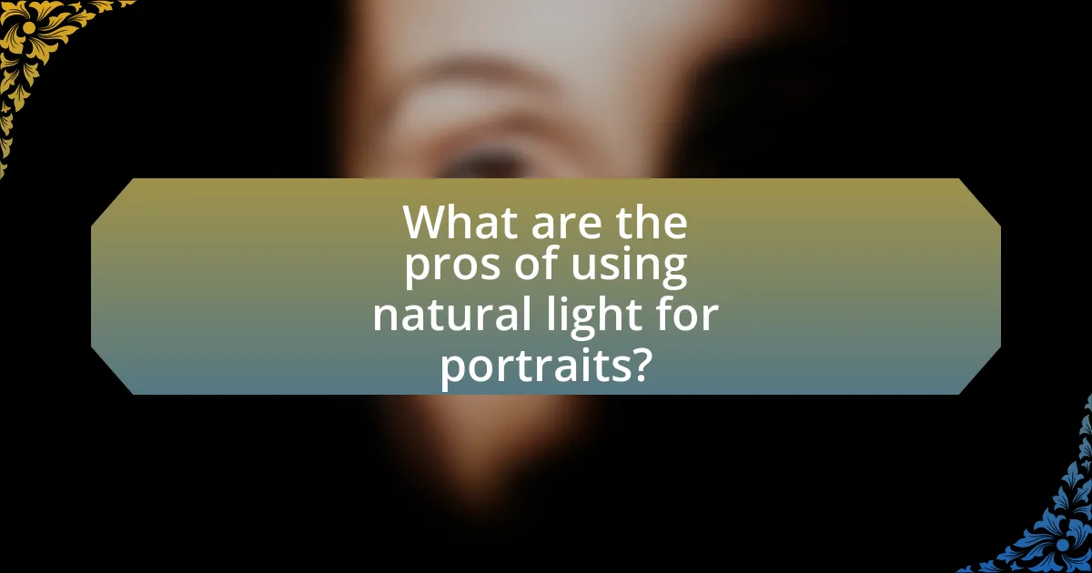 What are the pros of using natural light for portraits?